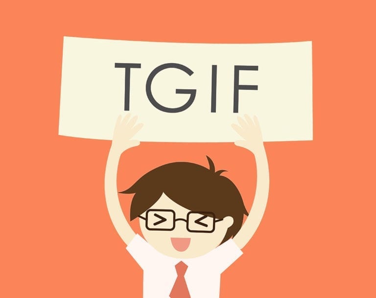 Thank God It’s Friday (TGIF)