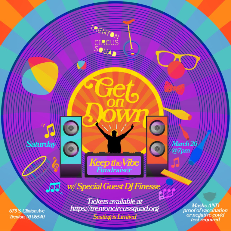 Trenton Circus Squad “Get On Down!” Keep the Vibe Fundraiser on March 26