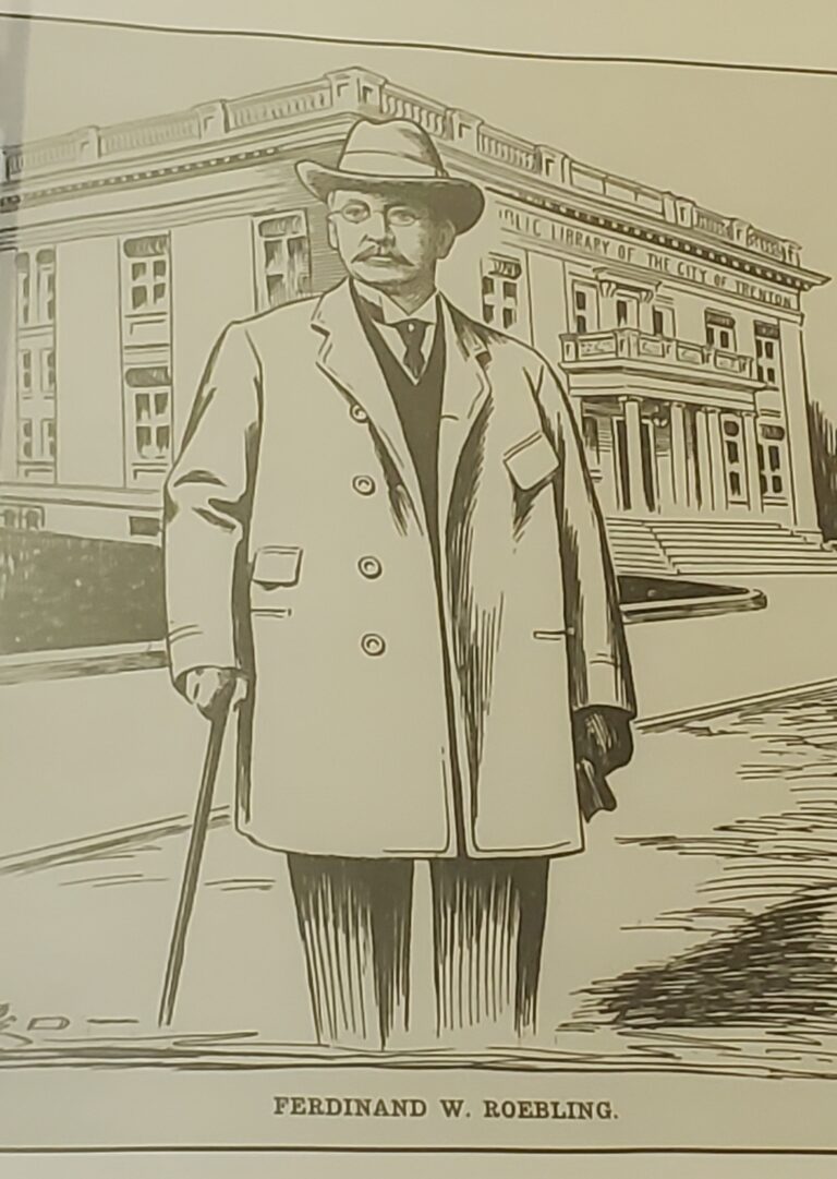 Historic Trenton’s Day in the Life: The History of Ferdinand Roebling