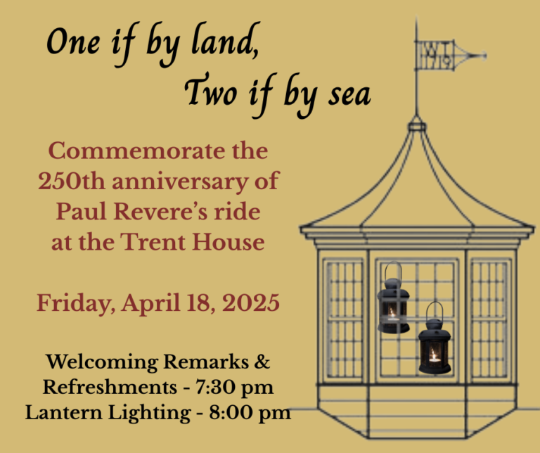 Trent House Museum to Commemorate the 250th anniversary of Paul Revere’s Ride